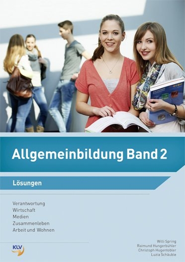 Allgemeinbildung Band 2 - Willi Spring, Raimund Hungerb&uuml;hler, Christoph Hugentobler, Luzia Sch&auml;uble
