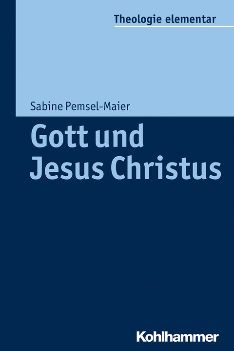 Gott und Jesus Christus - Sabine Pemsel-Maier