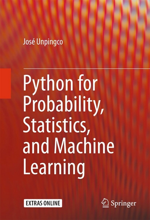 Python for Probability, Statistics, and Machine Learning - Jos&eacute; Unpingco