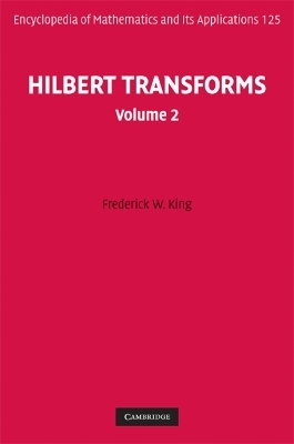 Hilbert Transforms: Volume 2 - Frederick W. King