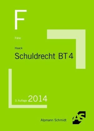 F&auml;lle Schuldrecht BT 4 - Claudia Haack