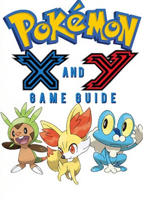 Pokémon X Walkthrough and Pokémon Y Walkthrough Ultımate Game Guides - Game Ultımate Game Guides