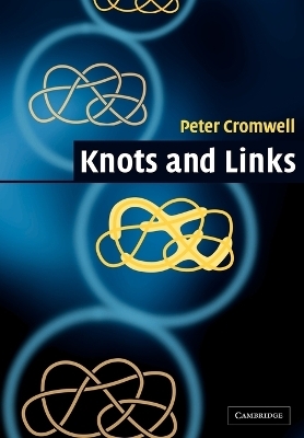 Knots and Links - Peter R. Cromwell