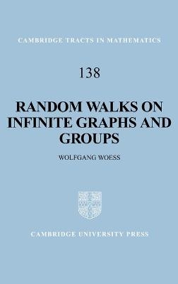 Random Walks on Infinite Graphs and Groups - Wolfgang Woess