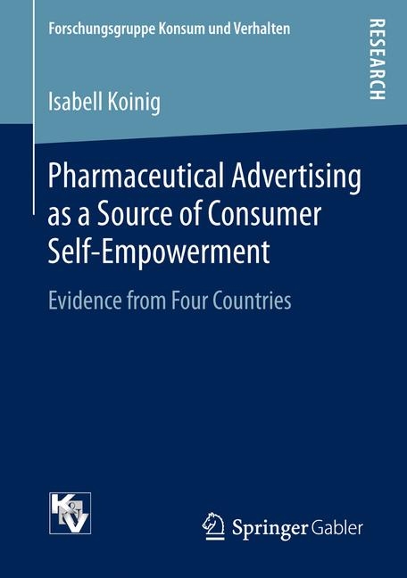 Pharmaceutical Advertising as a Source of Consumer Self-Empowerment - Isabell Koinig