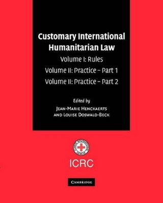 Customary International Humanitarian Law 3 Volume Set