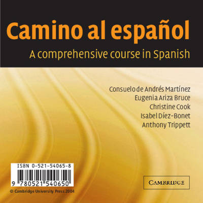 Camino al espa&ntilde;ol Set of 2 Audio CDs - Consuelo de Andr&eacute;s Mart&iacute;nez, Eugenia Ariza Bruce, Christine Cook, Isabel D&iacute;ez-Bonet, Anthony Trippett