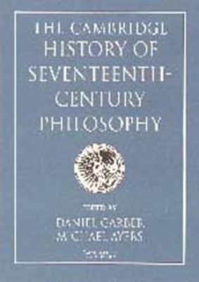 The Cambridge History of Seventeenth-Century Philosophy 2 Volume Hardback Set - 