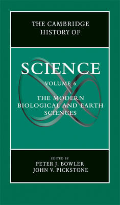 The Cambridge History of Science: Volume 6, The Modern Biological and Earth Sciences - 