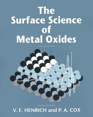 The Surface Science of Metal Oxides