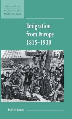 Emigration from Europe 1815&ndash;1930 - Dudley Baines