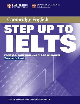 Step Up to IELTS Teacher's Book - Vanessa Jakeman, Clare McDowell
