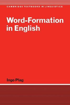 Word-Formation in English - Ingo Plag