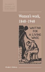 Women's Work, 1840&ndash;1940 - Elizabeth Roberts