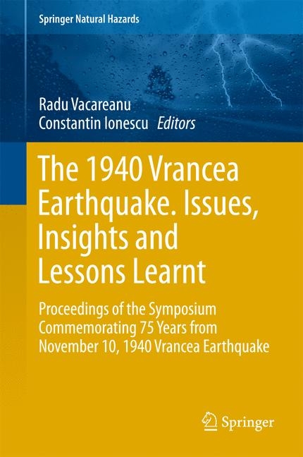 The 1940 Vrancea Earthquake. Issues, Insights and Lessons Learnt - 