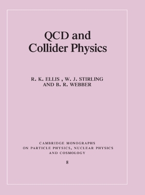 QCD and Collider Physics - R. K. Ellis, W. J. Stirling, B. R. Webber