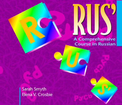 RUS': A Comprehensive Course in Russian Set of 5 Audio CDs - Sarah Smyth, Elena V. Crosbie