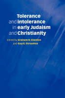 Tolerance and Intolerance in Early Judaism and Christianity - 