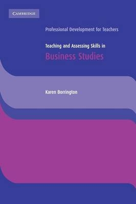 Teaching and Assessing Skills in Business Studies - Karen Borrington