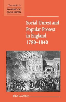 Social Unrest and Popular Protest in England, 1780–1840