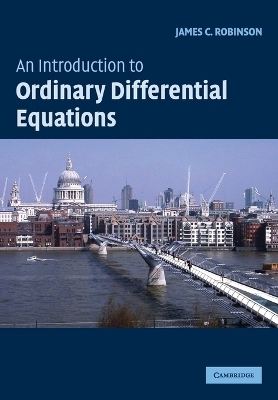 An Introduction to Ordinary Differential Equations - James C. Robinson