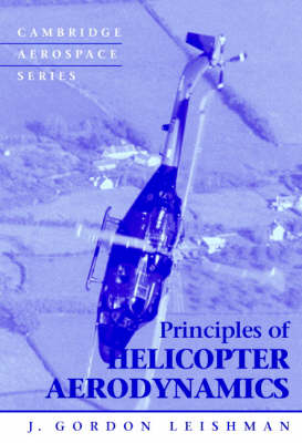 Principles of Helicopter Aerodynamics - J. Gordon Leishman