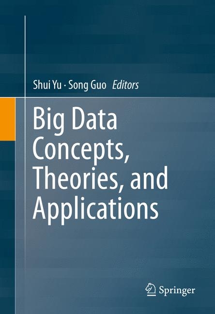 Big Data Concepts, Theories, and Applications - 
