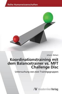 Koordinationstraining mit dem Balancetrainer vs. MFT Challenge Disc