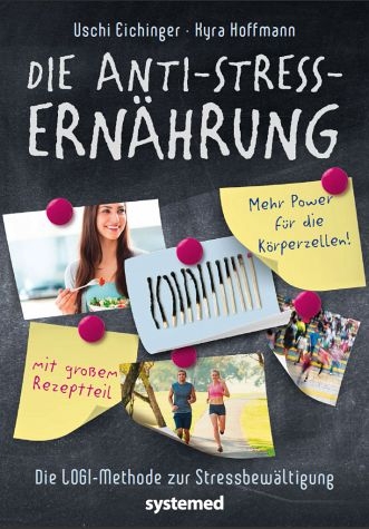 Die Anti-Stress-Ern&auml;hrung - Uschi Eichinger, Kyra Hoffmann