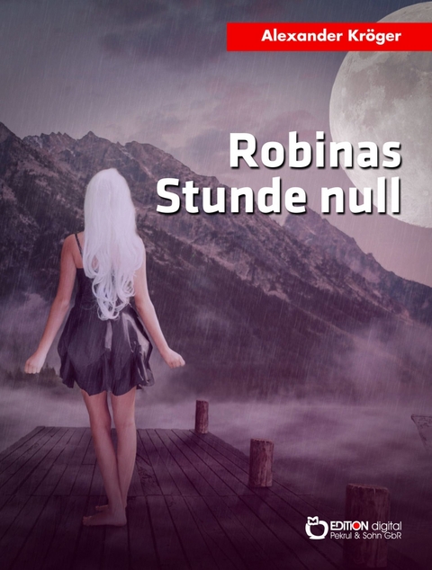 Robinas Stunde null - Alexander Kröger