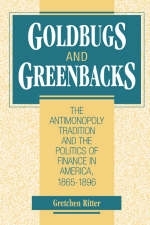 Goldbugs and Greenbacks - Gretchen Ritter