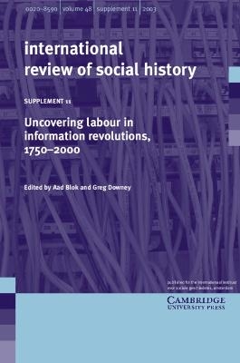 Uncovering Labour in Information Revolutions, 1750–2000: Volume 11