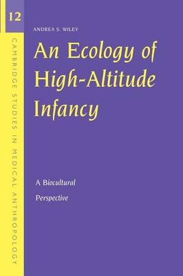 An Ecology of High-Altitude Infancy - Andrea S. Wiley