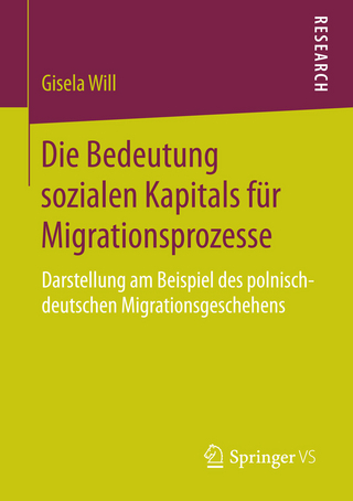 Die Bedeutung sozialen Kapitals für Migrationsprozesse