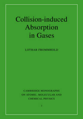 Collision-induced Absorption in Gases - Lothar Frommhold