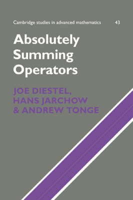 Absolutely Summing Operators - Joe Diestel, Hans Jarchow, Andrew Tonge