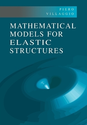 Mathematical Models for Elastic Structures - Piero Villaggio