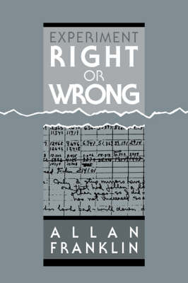 Experiment, Right or Wrong - Allan Franklin