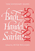 Bach, Handel, Scarlatti 1685&ndash;1985 - 