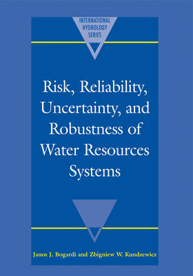 Risk, Reliability, Uncertainty, and Robustness of Water Resource Systems - 