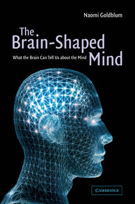 The Brain-Shaped Mind - Naomi Goldblum