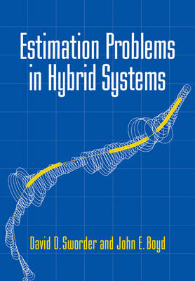 Estimation Problems in Hybrid Systems - David D. Sworder, John E. Boyd
