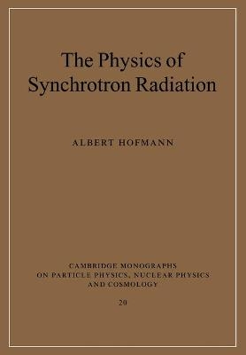 The Physics of Synchrotron Radiation - Albert Hofmann