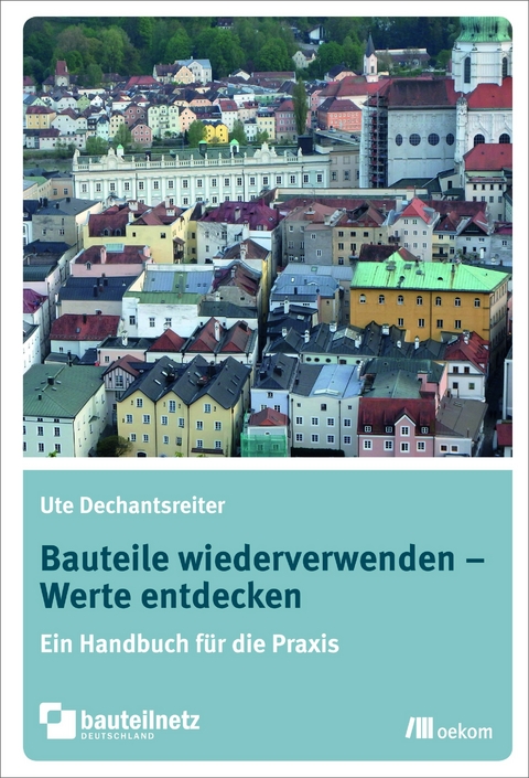 Bauteile wiederverwenden – Werte entdecken - 