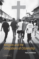 Religion and the Obligations of Citizenship - Paul J. Weithman