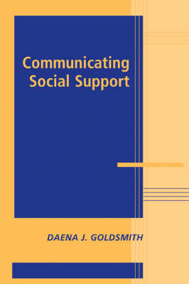 Communicating Social Support - Daena J. Goldsmith