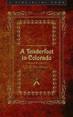 Tenderfoot in Colorado -  Richard Baxter Townshend