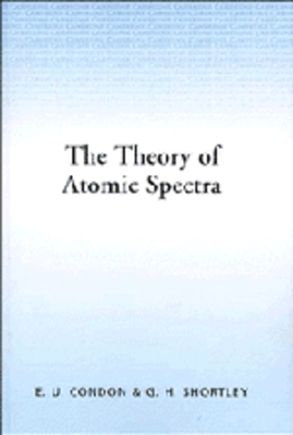 The Theory of Atomic Spectra - E. U. Condon, G. H. Shortley