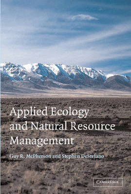 Applied Ecology and Natural Resource Management - Guy R. McPherson, Stephen DeStefano