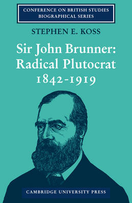 Sir John Brunner - Stephen E. Koss